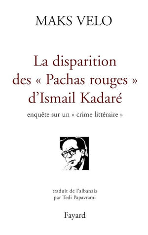 La disparition des « Pachas rouges » d'Ismail Kadaré