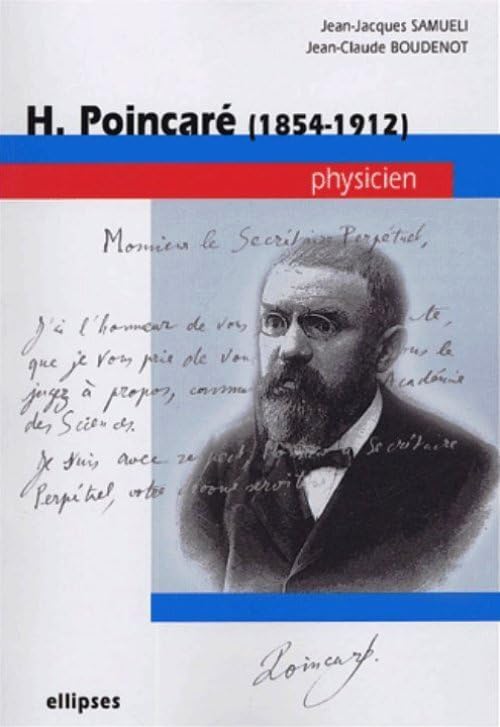 H Poincaré (1854-1912) : Physicien