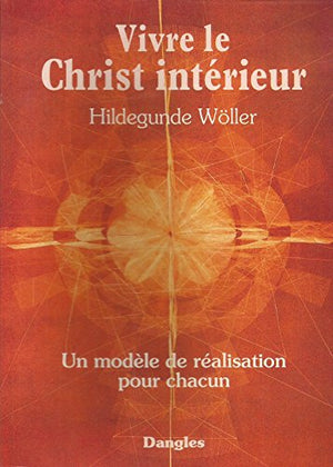 Vivre le Christ intérieur