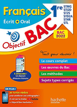 Objectif Bac - Français écrit et oral 1res STMG - STI2D - ST2S - STL - STD2A - STHR