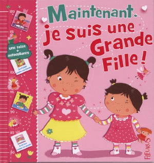 Maintenant, je suis une grande fille !