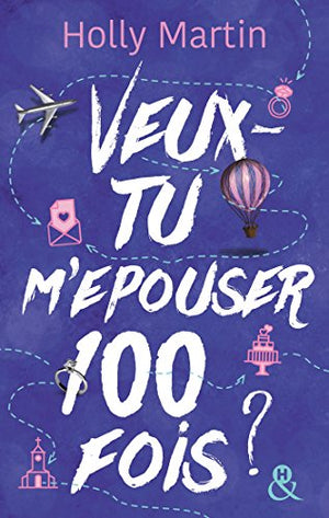 Veux-tu m'épouser 100 fois ?