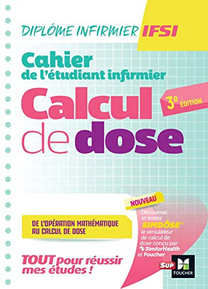 Cahier de l'étudiant Infirmier - Calcul de doses