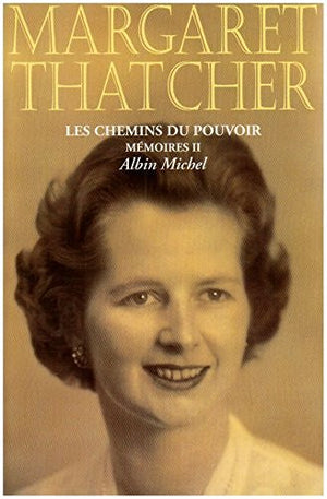 Mémoires / Margaret Thatcher Tome 2