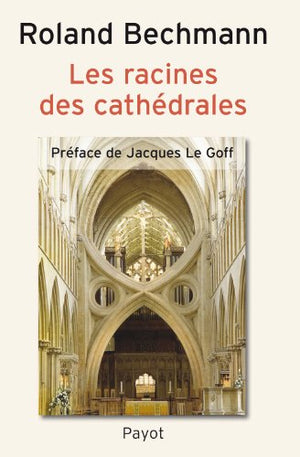 Les racines de cathédrales