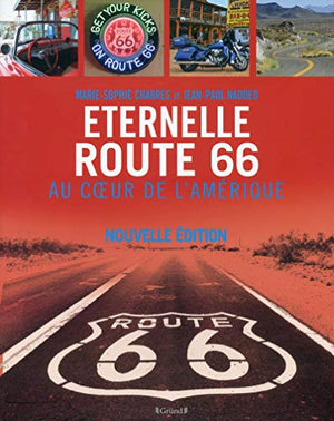 Eternelle Route 66, au cœur de l'Amérique