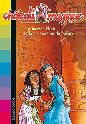 Le château magique, Tome 07: La princesse Nour et la malédiction du Sphinx