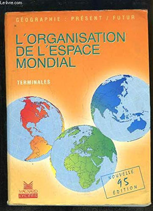 L'organisation de l'espace mondiale