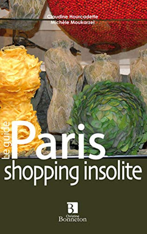 Paris : Shopping insolite