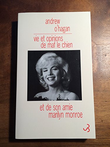 Vie et opinions de Maf le chien et de son amie Marilyn Monroe