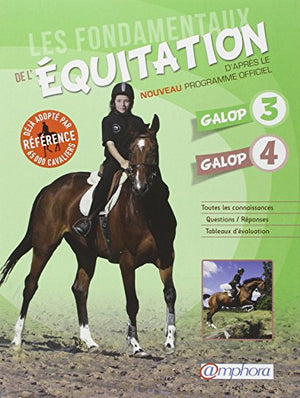 Les fondamentaux de l'équitation galops 3 et 4