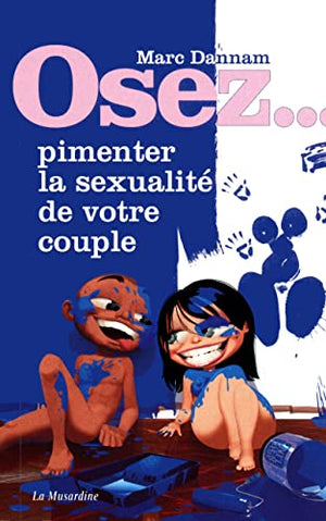 Osez pimenter la sexualité de votre couple