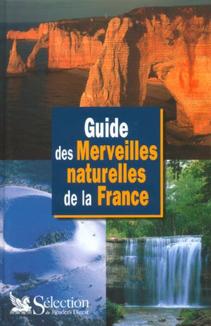 Guide des merveilles naturelles de la France