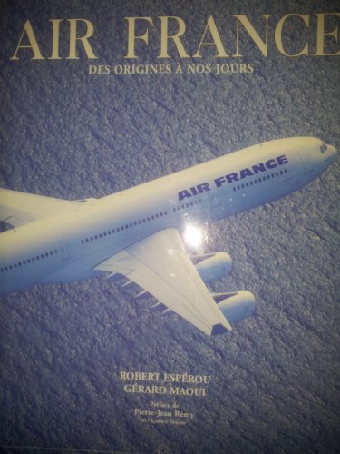 Air France. Des origines à nos jours