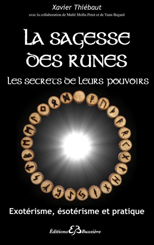 La sagesse des runes, les secrets de leurs pouvoirs