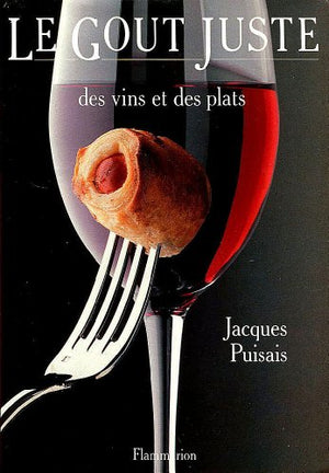 Le goût juste des vins et des plats