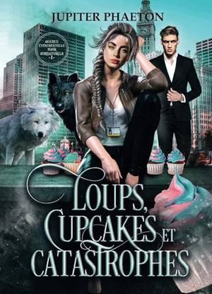 Loups, Cupcakes et Catastrophes