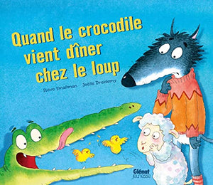 Quand le crocodile vient dîner chez le loup