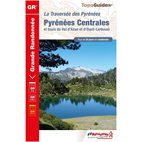 La Traversées des Pyrénées Centrales et tours du Val d'Azun et d'Oueil-Larboust
