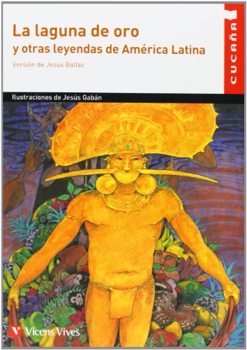 La laguna de oro y otras leyendas de America Latina
