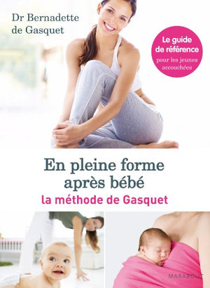 en pleine forme après bébé: la méthode de gasquet