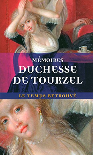 Mémoires de Madame la Duchesse de Tourzel