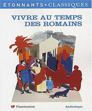 Vivre au temps des Romains