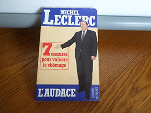 L'audace: 7 mesures pour vaincre le chômage