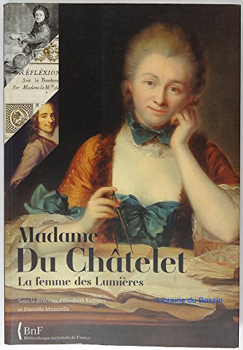 Madame Du Châtelet: La femme des Lumières