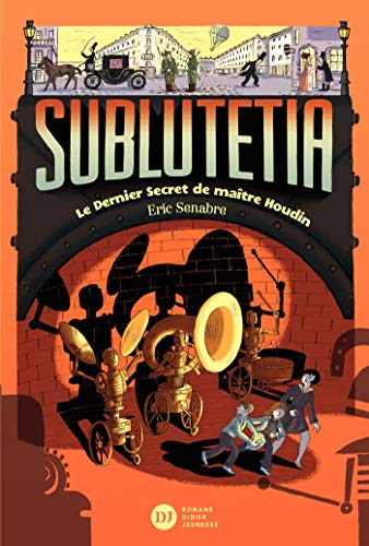 Sublutetia - Le dernier secret de maître Houdin (T2)