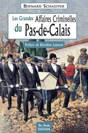 Pas de Calais Grandes Affaires Criminelles