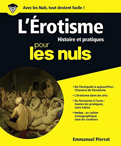 L'Erotisme pour les Nuls grand format: Histoire et pratiques