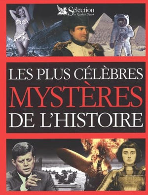 Les plus célèbres mystères de l'histoire