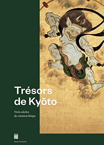 tresors de kyoto: TROIS SIECLES DE CREATION RINPA