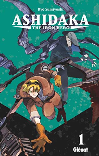 Ashidaka - The Iron Hero Tome 1