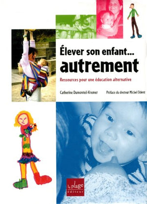 Elever son enfant... autrement