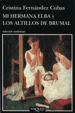 Mi hermana Elba y los altillos de Brumal (Andanzas)