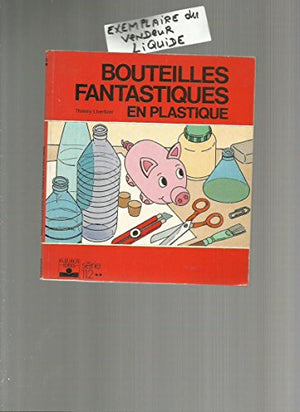 Bouteilles fantastiques en plastique