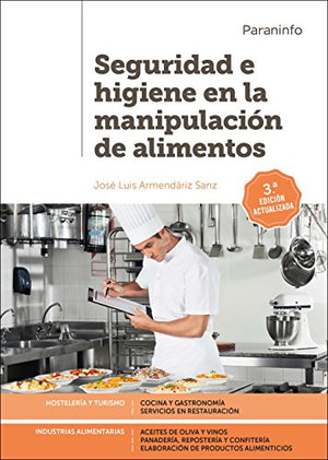 Seguridad e higiene en la manipulación de alimentos 3.ª edición (HOSTELERIA Y TURISMO)