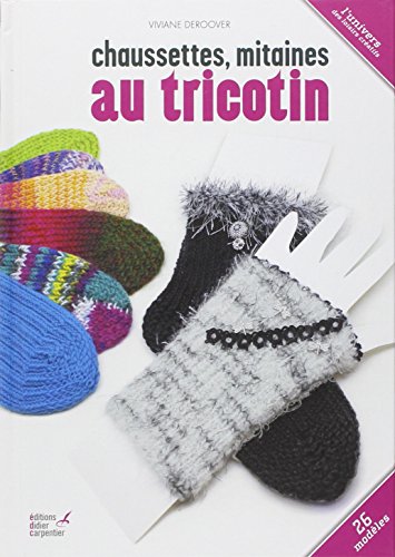 Chaussettes, mitaines au tricotin