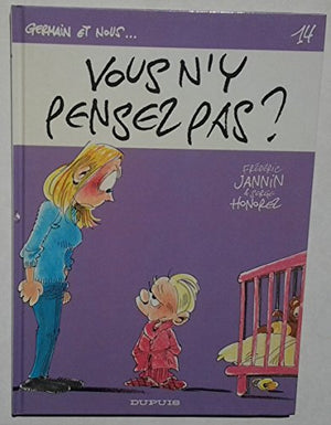 Vous n'y pensez pas ?