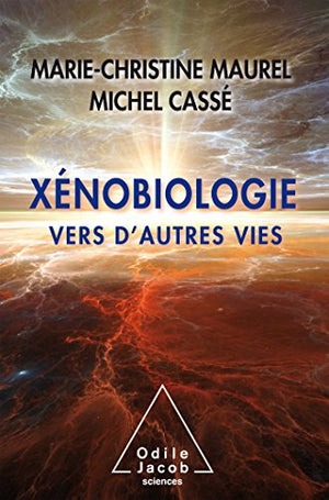 Xénobiologie: Vers d'autres vies