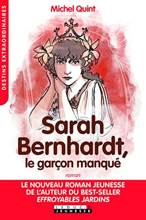 Sarah Bernhardt, le garçon manqué