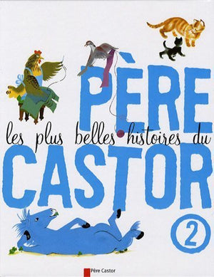 Les Plus Belles Histoires du Père Castor