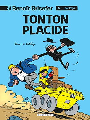 Benoît Brisefer, tome 4 : Tonton Placide