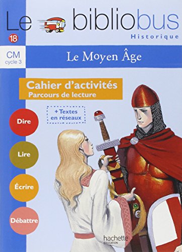 Le Bibliobus n° 18 CM Cycle 3 : Le Moyen Age