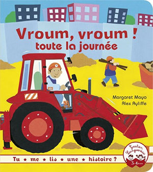 Tu me lis une histoire? - Vroum, Vroum ! toute la journée