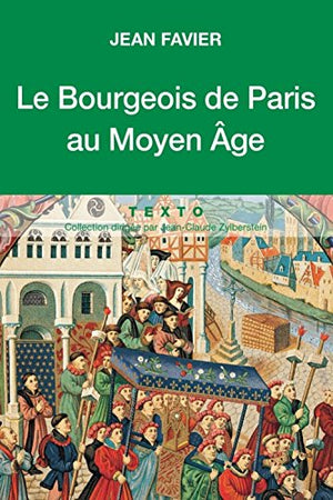 Le bourgeois de Paris au Moyen Âge