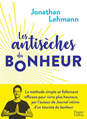 Les antisèches du bonheur