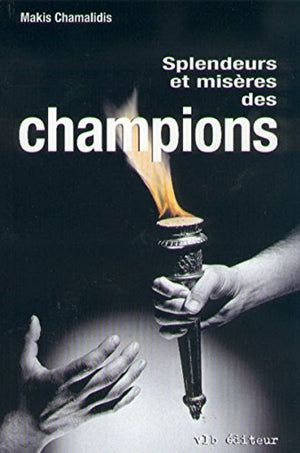 Splendeurs et misères des champions